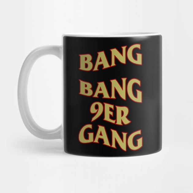 Bang Bang 9er Gang by BobJ